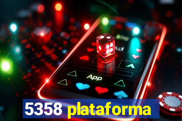 5358 plataforma